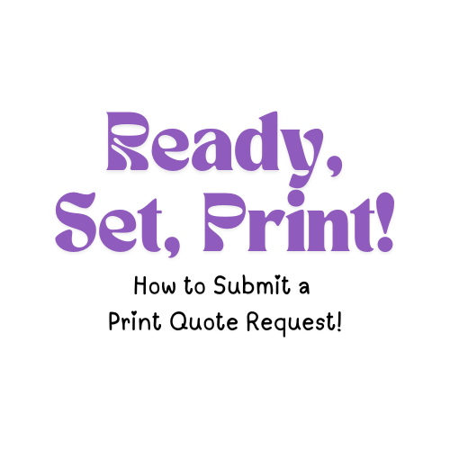 🎨 Ready, Set, Print! How to Submit a Print Quote Request 🎨