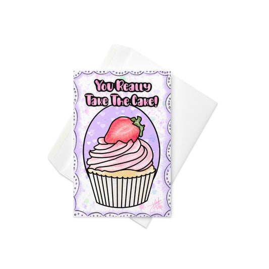 You Really Take  The Cake Greeting Card