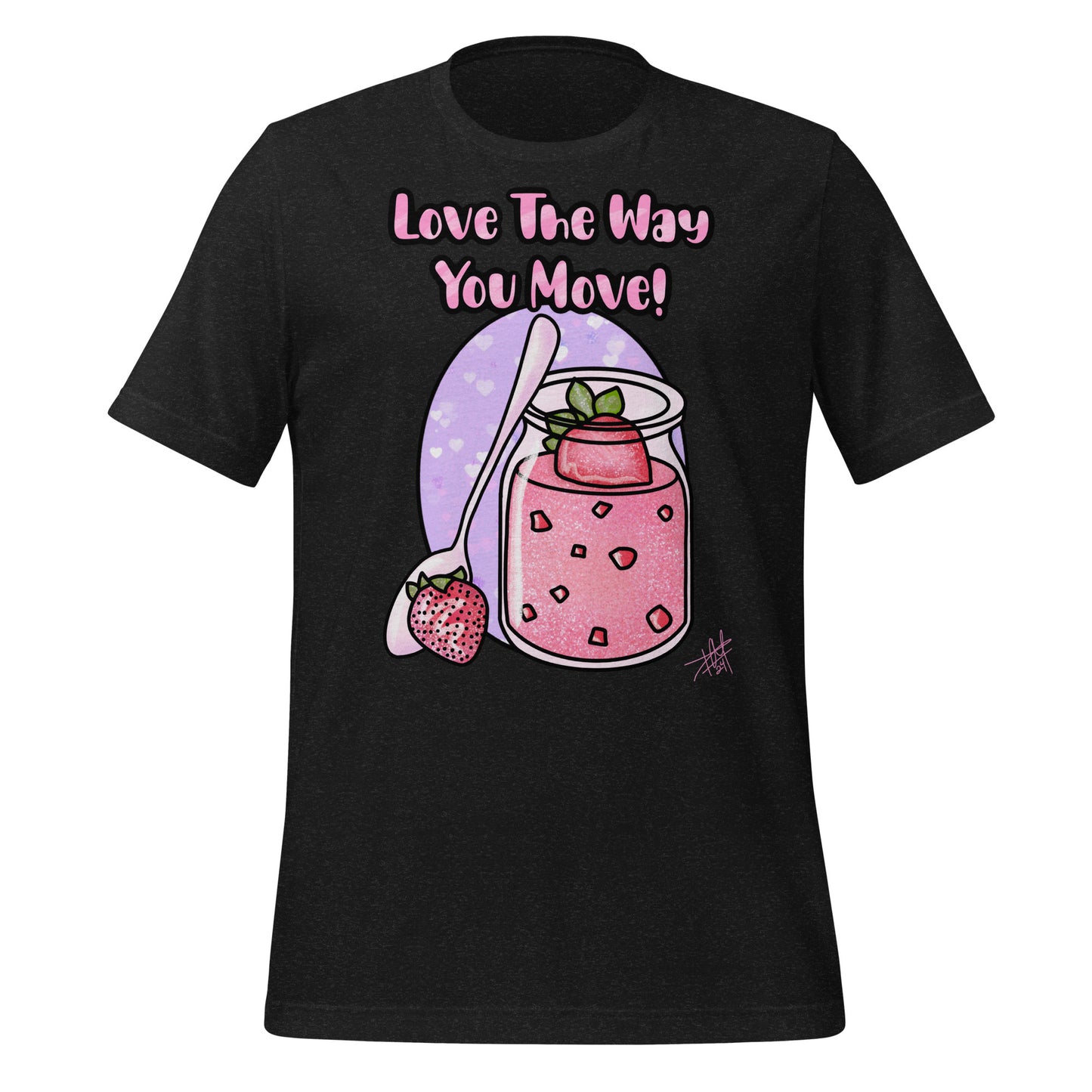 Love The Way You Move Unisex T-Shirt